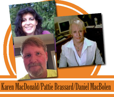 Pattie Brassard, Karen MacDonald, Daniel Brad MacBolen